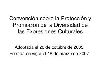 Convención sobre la Protección y Promoción de la Diversidad de las Expresiones Culturales