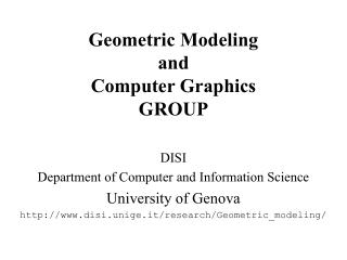 Geometric Modeling and Computer Graphics GROUP