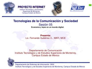 Tecnologías de la Comunicación y Sociedad Sesión 05 Economía y leyes en un mundo digital.