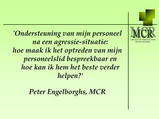 'Ondersteuning van mijn personeel na een agressie-situatie: