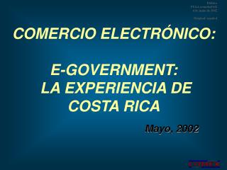 COMERCIO ELECTRÓNICO: E-GOVERNMENT: LA EXPERIENCIA DE COSTA RICA