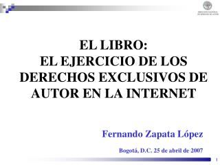 EL LIBRO: EL EJERCICIO DE LOS DERECHOS EXCLUSIVOS DE AUTOR EN LA INTERNET