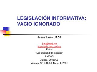 LEGISLACIÓN INFORMATIVA: VACIO IGNORADO