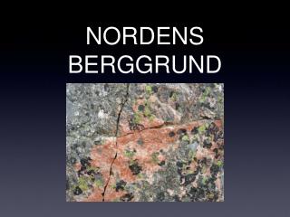 NORDENS BERGGRUND