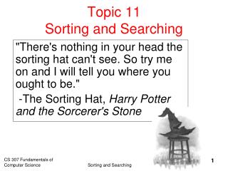 Topic 11 Sorting and Searching