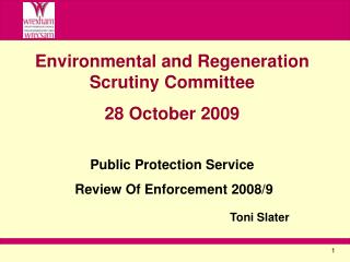 Environmental and Regeneration Scrutiny Committee 28 October 2009 Public Protection Service