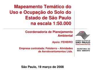 Mapeamento Temático do Uso e Ocupação do Solo do Estado de São Paulo na escala 1:50.000