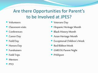 Are there Opportunities for Parent’s to be Involved at JPES?
