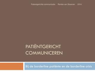 PATIËNTGERICHT COMMUNICEREN