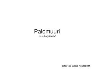 Palomuuri Linux-harjoitustyö