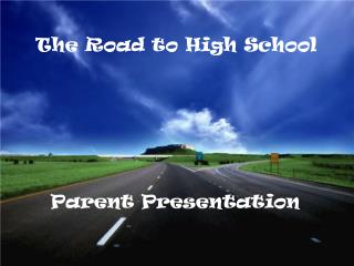 The Road to High School