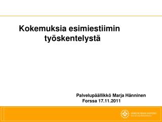 Kokemuksia esimiestiimin työskentelystä