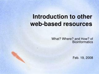 Introduction to other web-based resources