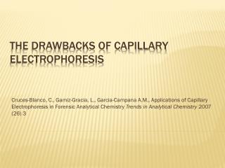 The Drawbacks of Capillary Electrophoresis