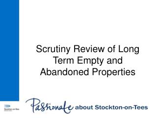 Scrutiny Review of Long Term Empty and Abandoned Properties