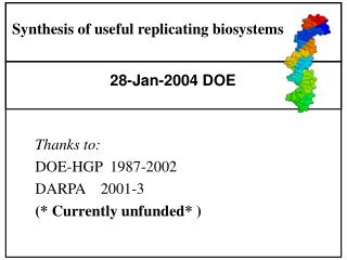Synthesis of useful replicating biosystems
