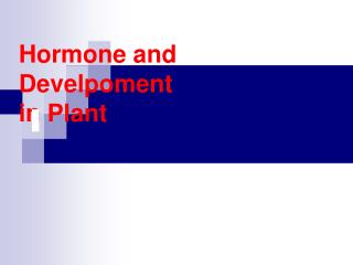 Hormone and Develpoment in Plant