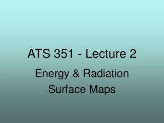 ATS 351 - Lecture 2