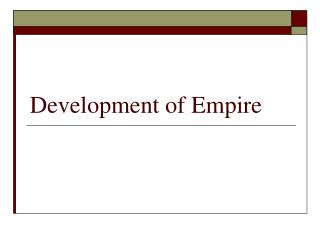 Development of Empire