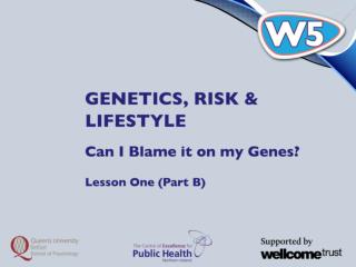 From Gregor Mendel to the Human Genome 		• Traits are inherited from your parents