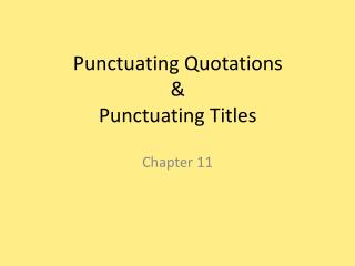 Punctuating Quotations &amp; Punctuating Titles