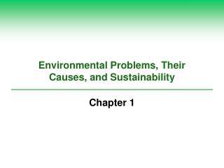 Environmental Problems, Their Causes, and Sustainability