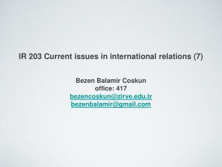 IR 203 Current issues in international relations (7)