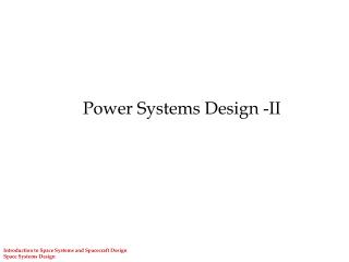 Introduction to Space Systems and Spacecraft Design Space Systems Design