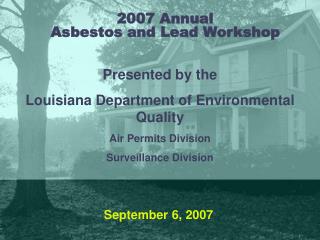 2007 Annual Asbestos and Lead Workshop