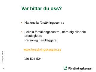 Var hittar du oss?
