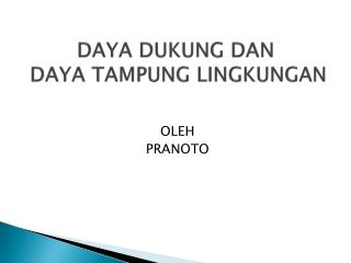 DAYA DUKUNG DAN DAYA TAMPUNG LINGKUNGAN