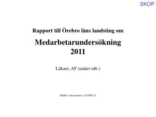 Rapport till Örebro läns landsting om