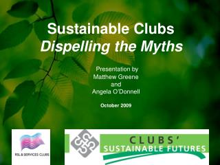 Presentation by Matthew Greene and Angela O’Donnell October 2009