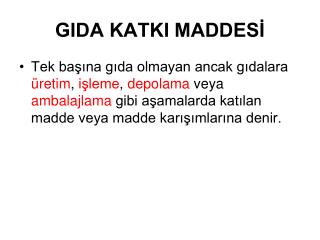 GIDA KATKI MADDESİ