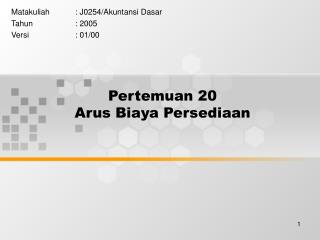 Pertemuan 20 Arus Biaya Persediaan