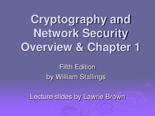 Cryptography and Network Security Overview &amp; Chapter 1