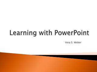Learning with PowerPoint
