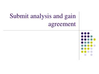 Submit analysis and gain agreement