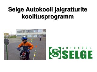 Selge Autokooli jalgratturite koolitusprogramm