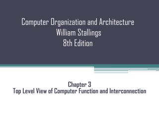 Computer Organization and Architecture William Stallings 8th Edition