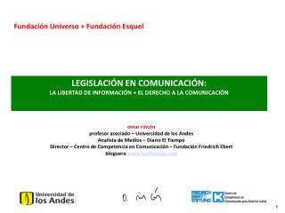 LEGISLACIÓN EN COMUNICACIÓN: LA LIBERTAD DE INFORMACIÓN + EL DERECHO A LA COMUNICACIÓN