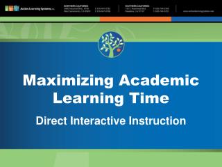 Maximizing Academic Learning Time Direct Interactive Instruction