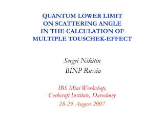 QUANTUM LOWER LIMIT ON SCATTERING ANGLE IN THE CALCULATION OF MULTIPLE TOUSCHEK-EFFECT