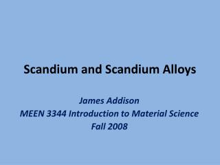 Scandium and Scandium Alloys