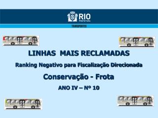 LINHAS MAIS RECLAMADAS Ranking Negativo para Fiscalização Direcionada Conservação - Frota