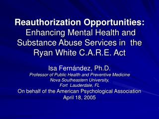 Isa Fernández , Ph.D. Professor of Public Health and Preventive Medicine
