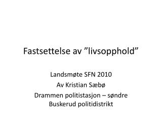 Fastsettelse av ”livsopphold”