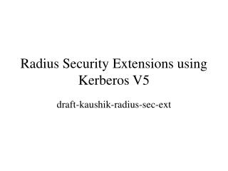 Radius Security Extensions using Kerberos V5