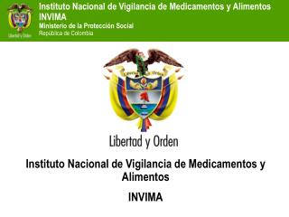 Instituto Nacional de Vigilancia de Medicamentos y Alimentos INVIMA
