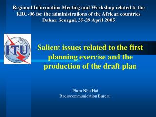 Salient issues related to the first planning exercise and the production of the draft plan